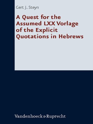 cover image of A Quest for the Assumed LXX Vorlage of the Explicit Quotations in Hebrews